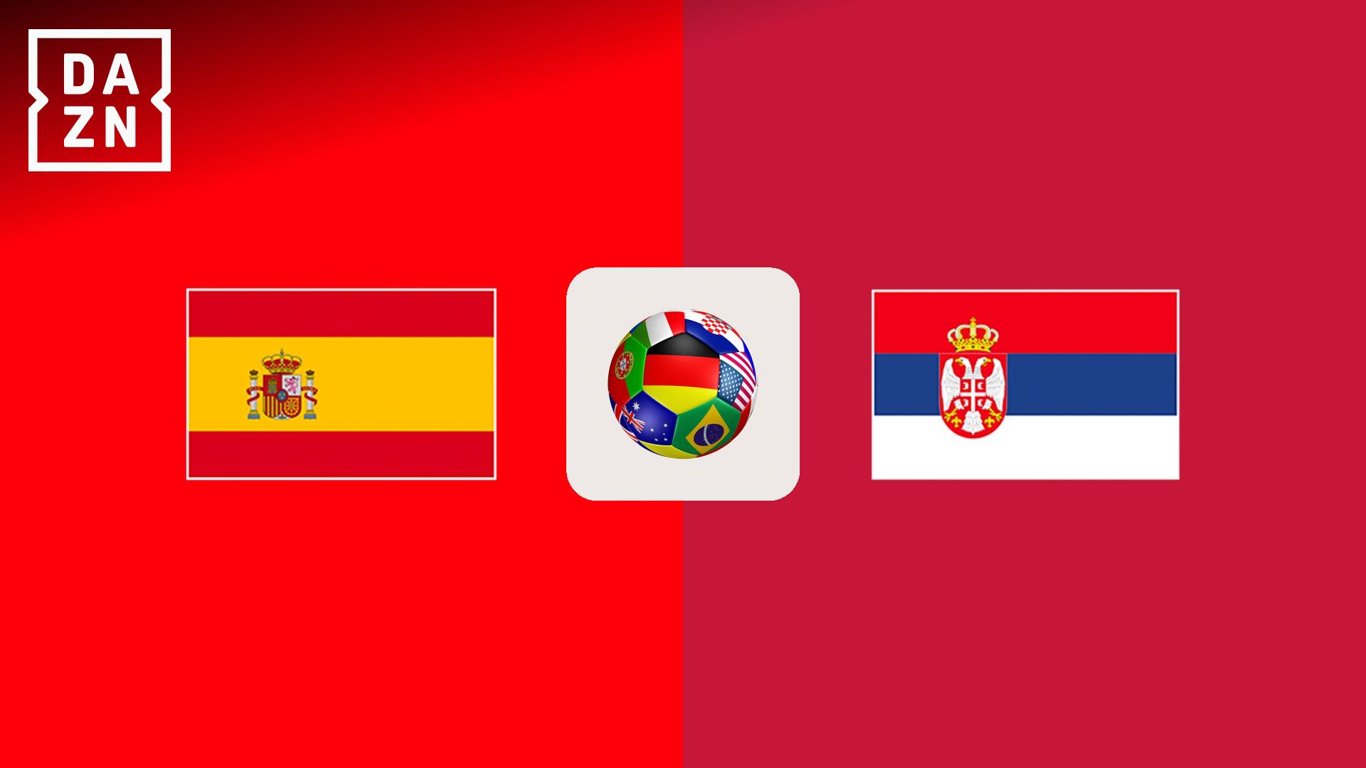 スペイン vs セルビア 【親善試合】 | 新しい未来のテレビ | ABEMA
