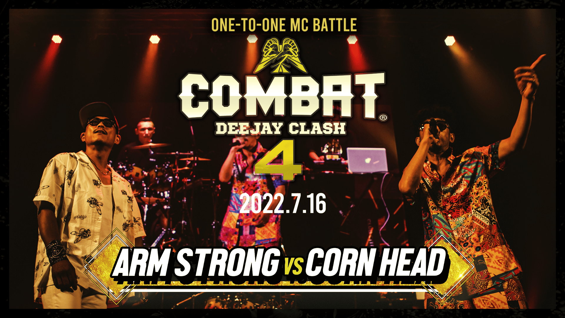 COMBAT4 -DEEJAY CLASH- - シーズン1 - ARM STRONG vs CORN HEAD(BAND 