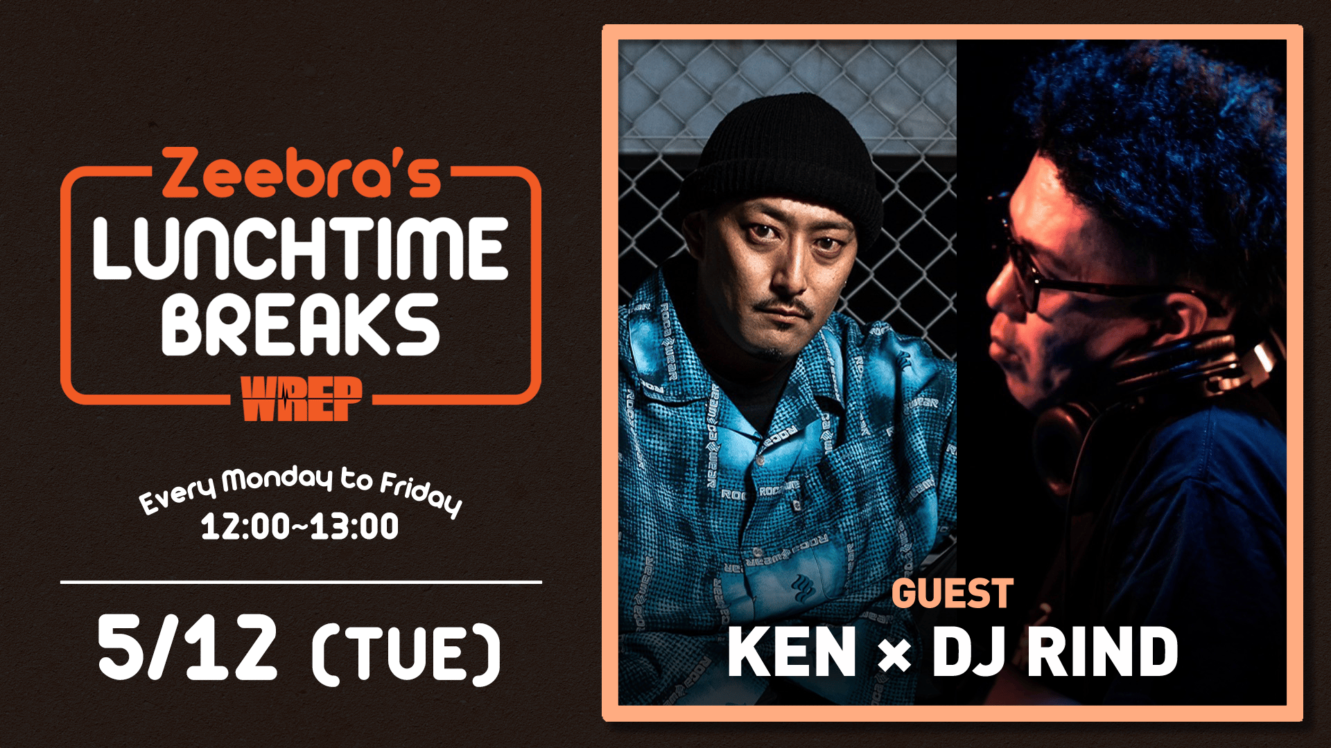Zeebra's LUNCHTIME BREAKS：KEN × DJ RIND | 新しい未来のテレビ | ABEMA