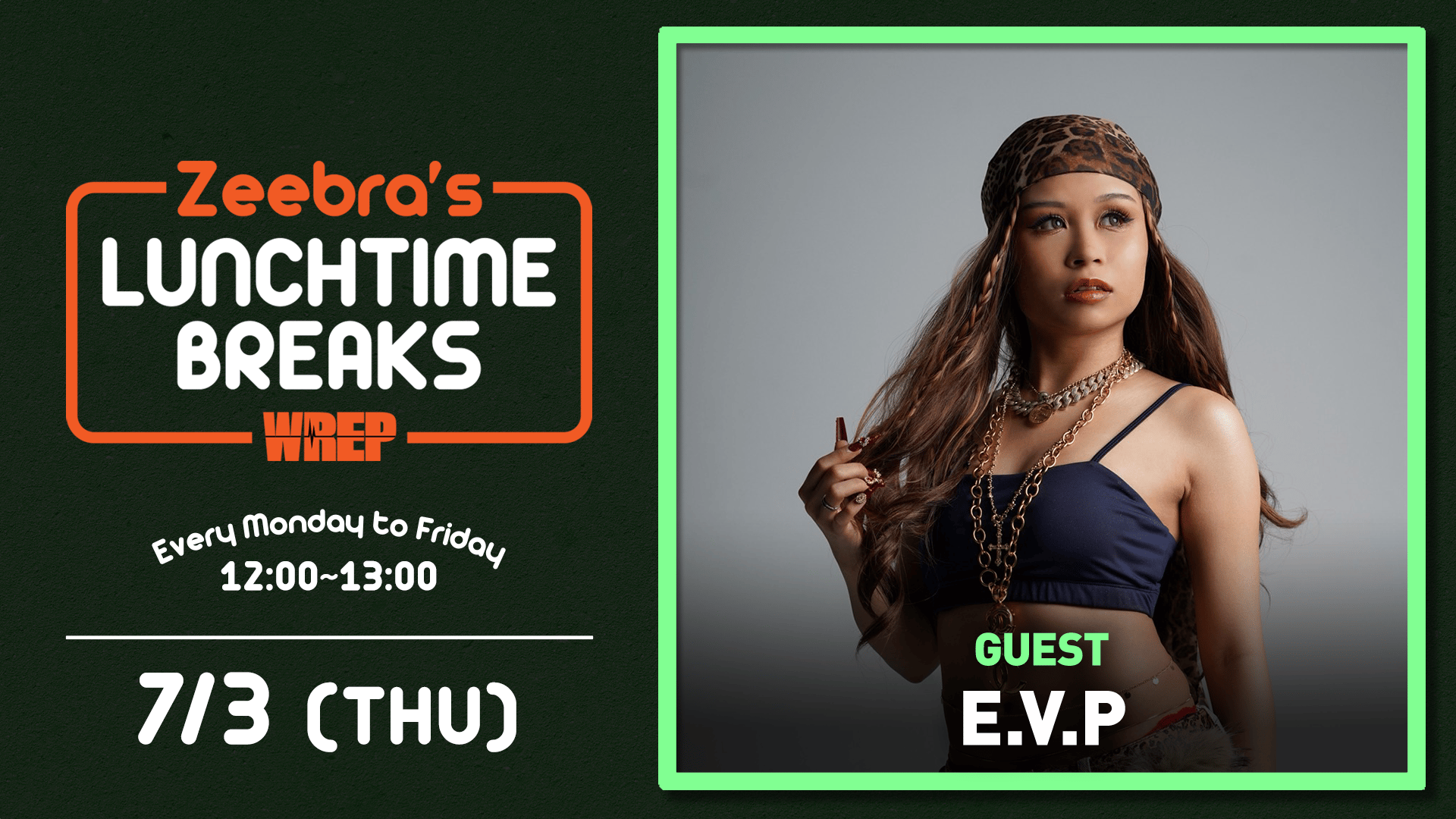 Zeebra's LUNCH TIME BREAKS - 2025.7月~9月 - 2025.7/3