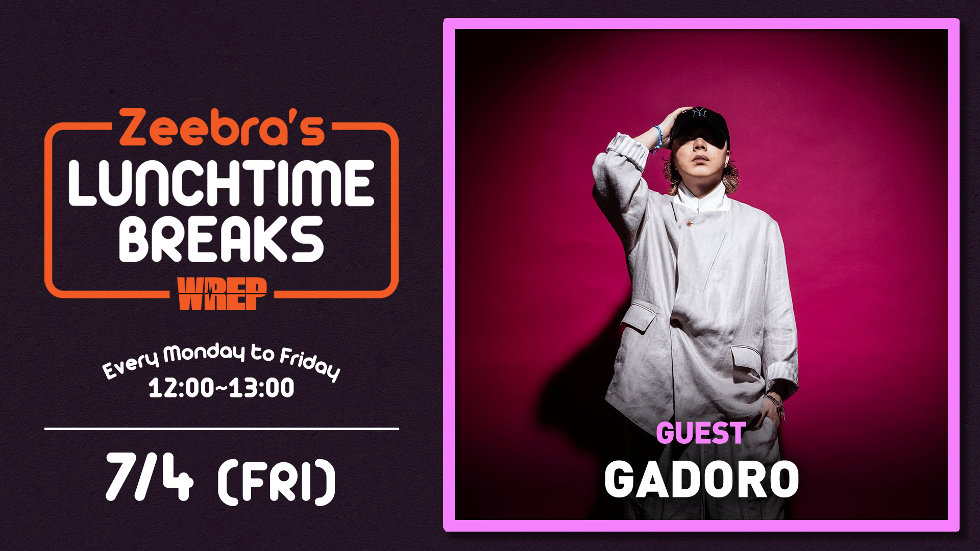 Zeebra's LUNCH TIME BREAKS - 2025.7月~9月 - 2025.9/5【Zeebra's