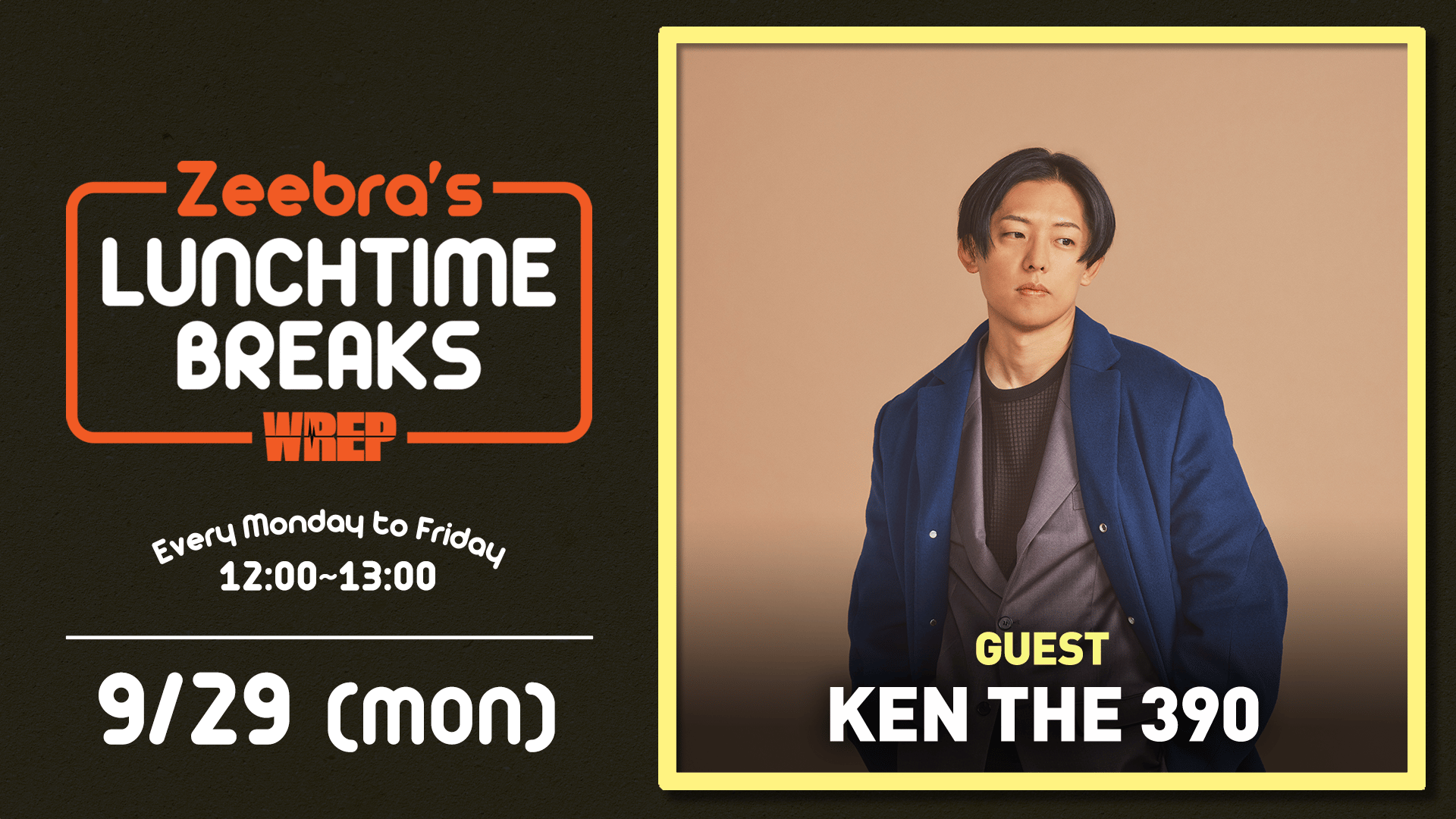 Zeebra's LUNCH TIME BREAKS - 2025.7月~9月 - 2025.9/29【Zeebra's