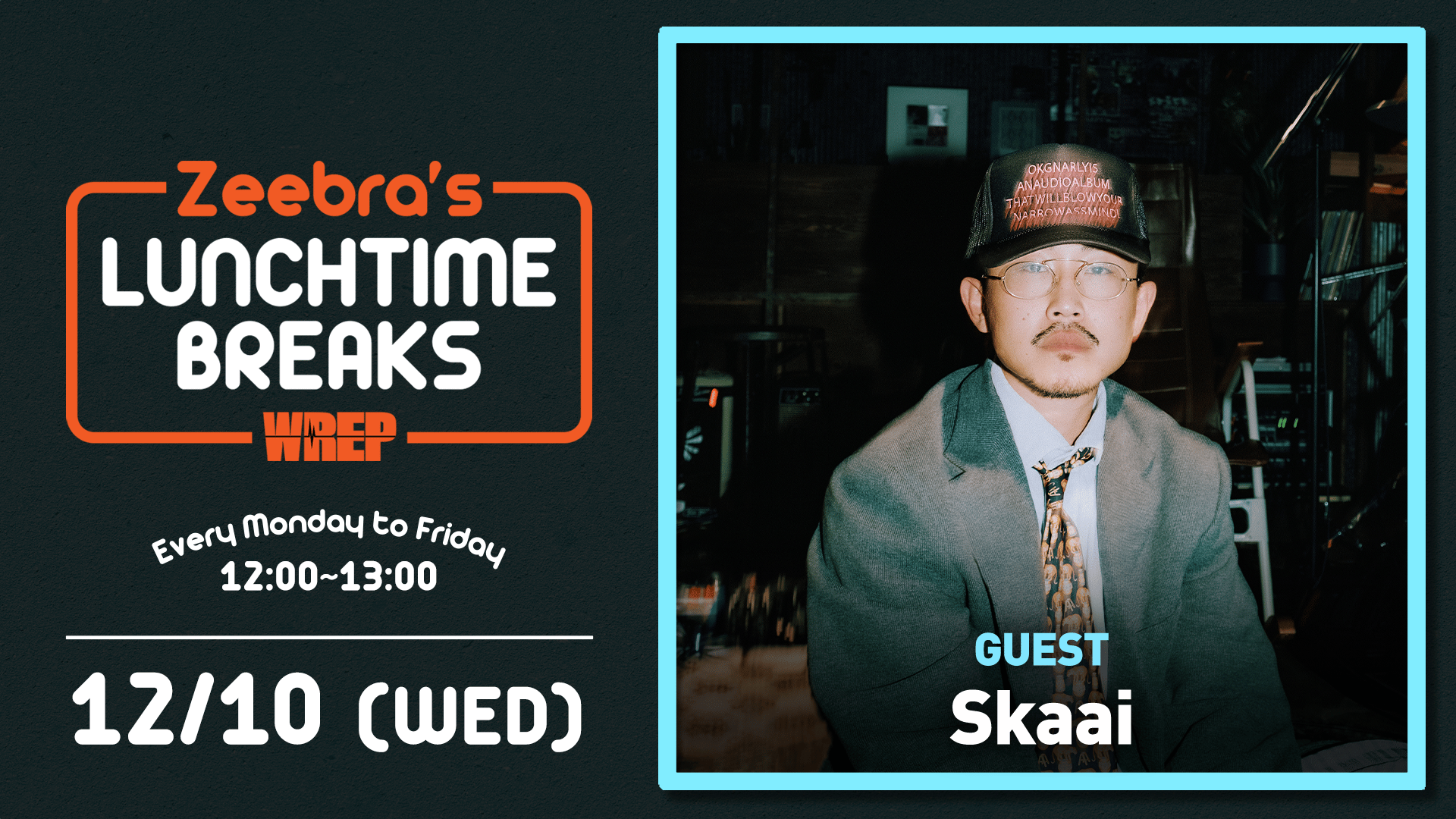 Zeebra's LUNCH TIME BREAKS - 2025.10月~12月 - 2025.12/10【Zeebra's