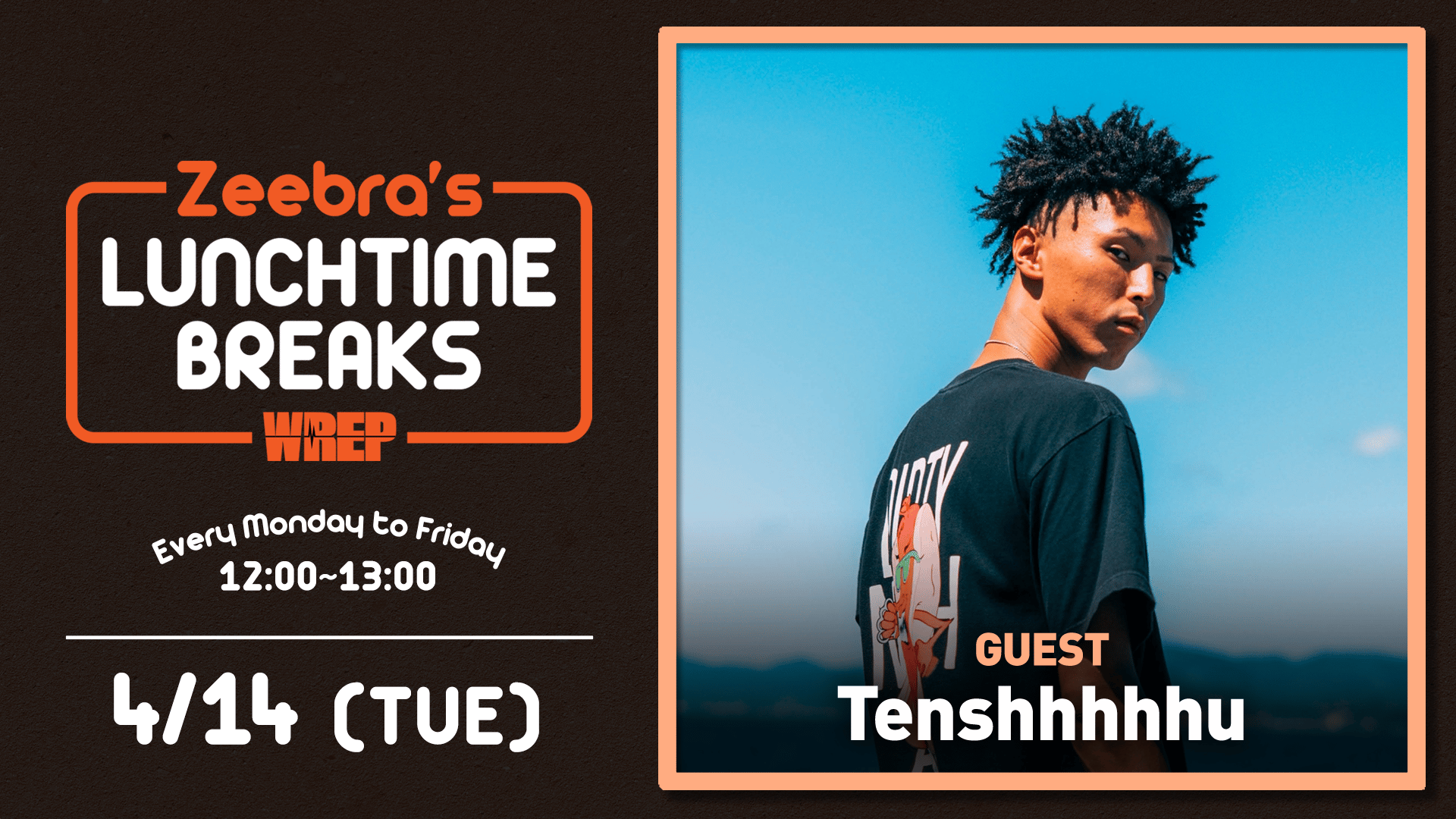 Zeebra's LUNCH TIME BREAKS - 2026.1月~4月 - 2026.4/14【Zeebra's