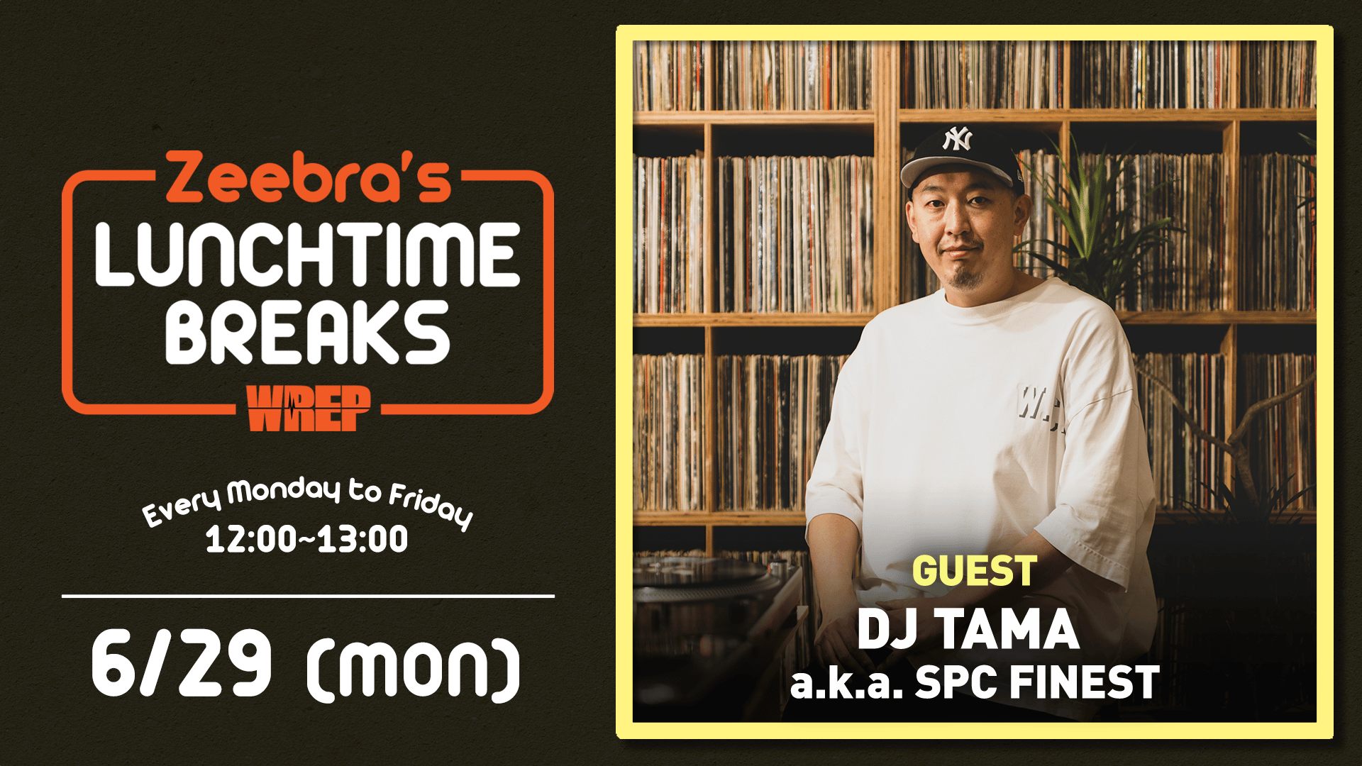 Zeebra's LUNCH TIME BREAKS - 2026.5月~7月 - 2026.6/29【Zeebra's