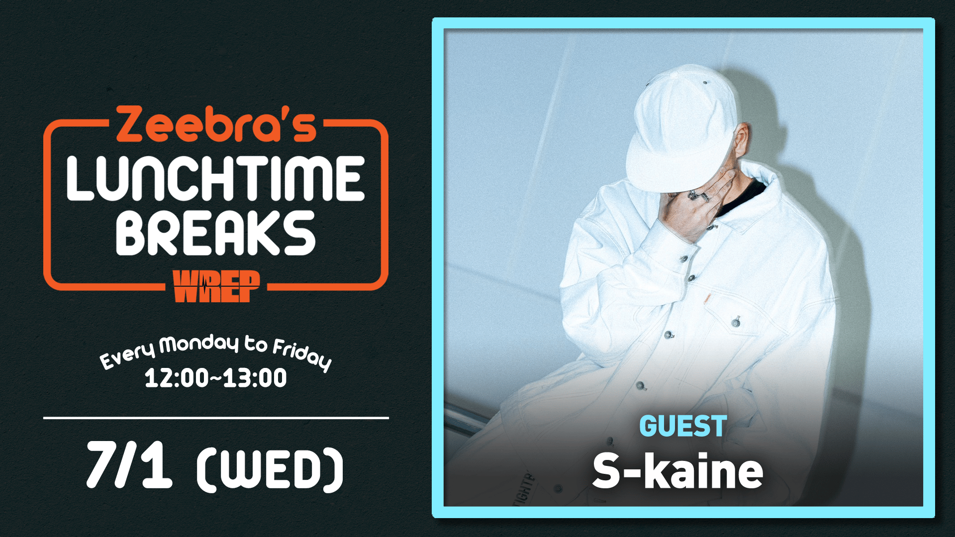 Zeebra's LUNCH TIME BREAKS - 2026.5月~7月 - 2026.7/1【Zeebra's
