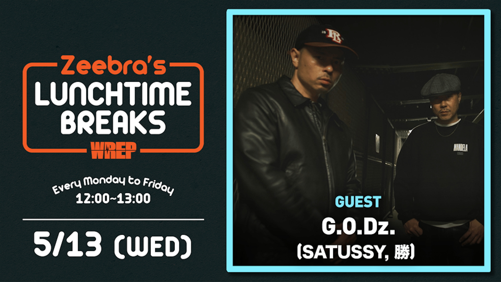 Zeebra's LUNCH TIME BREAKS - 2026.5月~7月 - 2026.5/22【Zeebra's