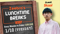 Zeebra's LUNCH TIME BREAKS - 2023.1月~3月 (HIPHOP) | 無料動画 