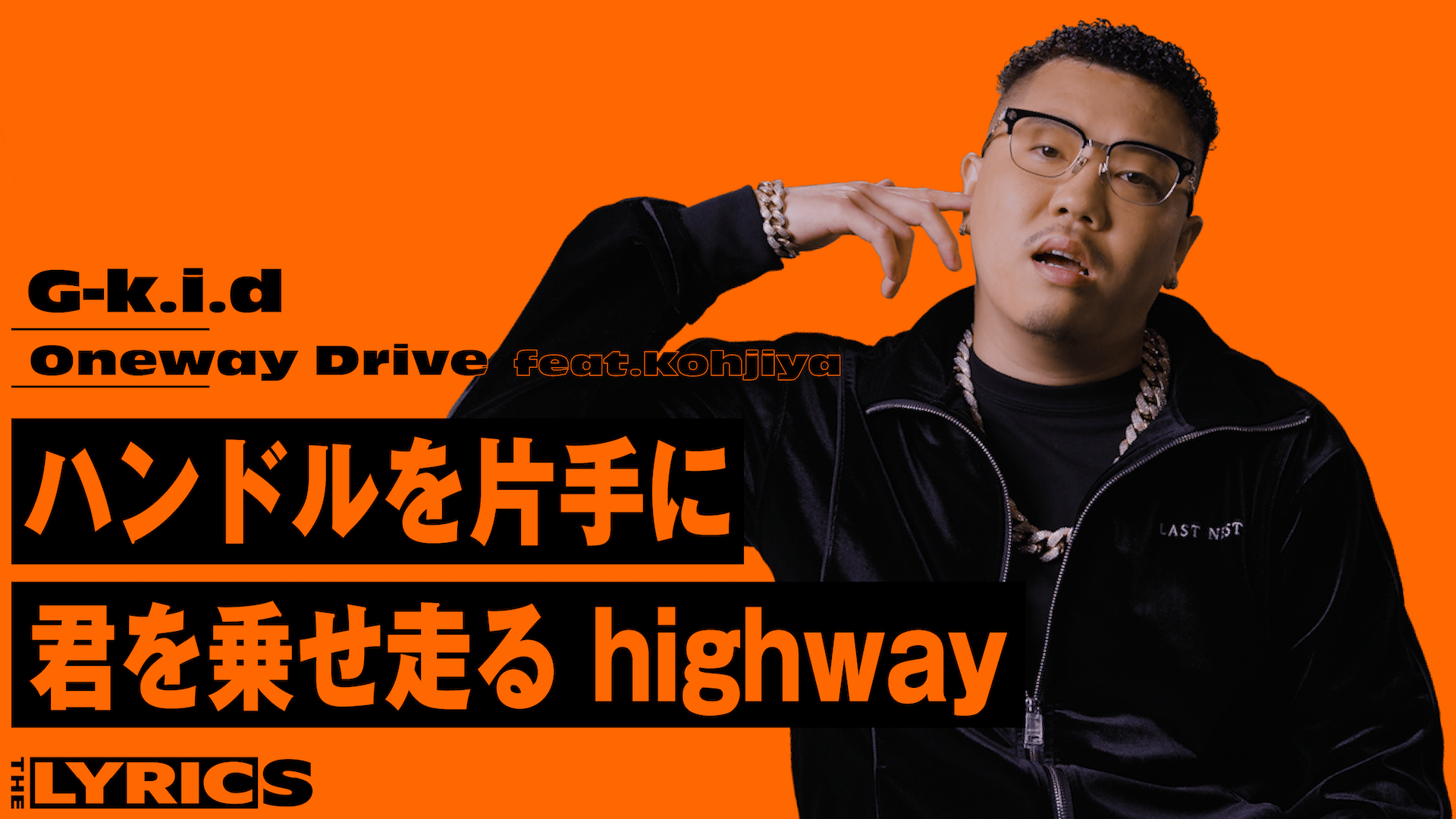THE LYRICS - THE LYRICS - G-k.i.d - Oneway Drive feat. Kohjiya