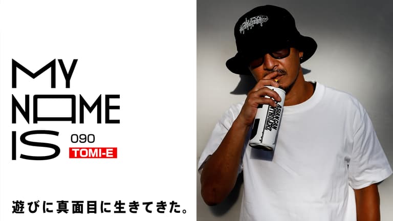 my name is - 2023 - #90:TOMI-E(グラフィティアーティスト) (HIPHOP 
