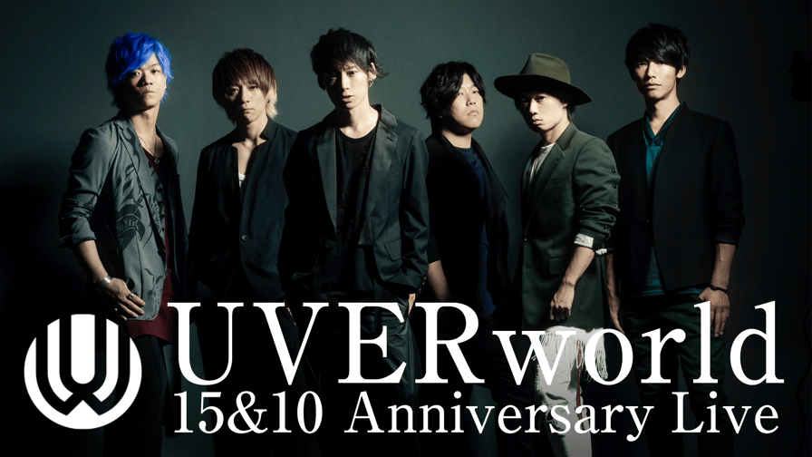 UVERworld/UVERworld 15&10 Anniversary L… UVERworld 15&10 Anniversary Live | 新しい未来のテレビ | ABEMA