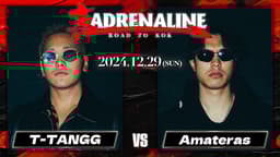 真 ADRENALINE - 2024.12/29 ROAD TO KOK at 渋谷WOMB - 梵頭 vs 真 ADRENALINE - 2024.12/29 ROAD TO KOK at 渋谷WOMB - 梵頭 vs