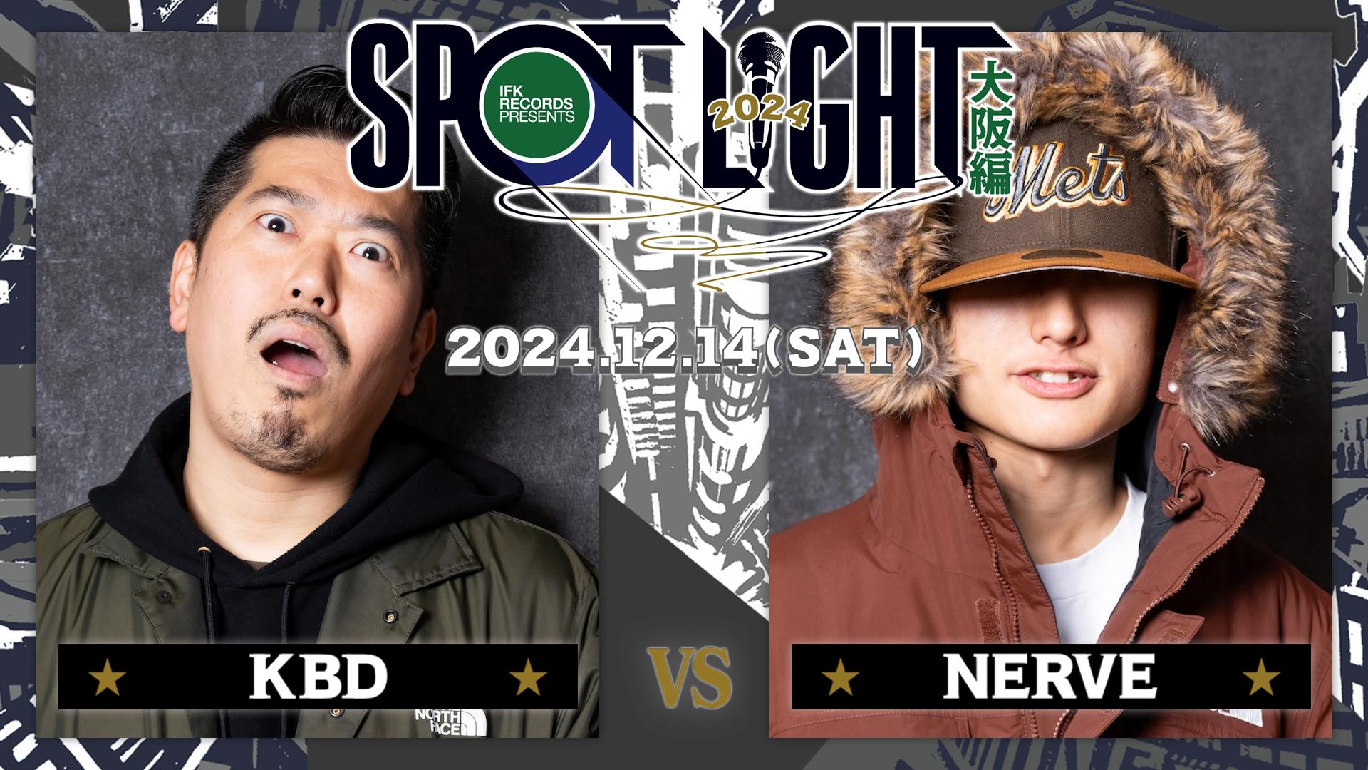 SPOTLIGHT - 2024.12/14 大阪編 at クリエイティブセンター大阪 - KBD