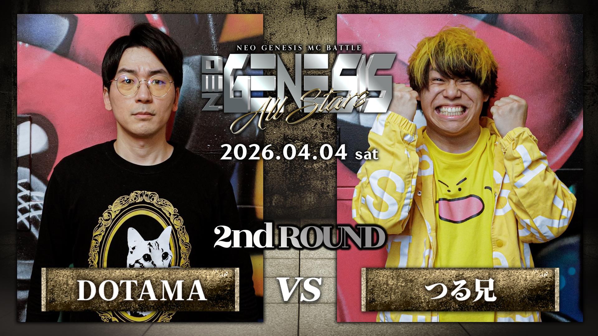 NEO GENESIS - 2026.4/4 ALL STARS at 渋谷HARLEM - DOTAMA vs つる兄