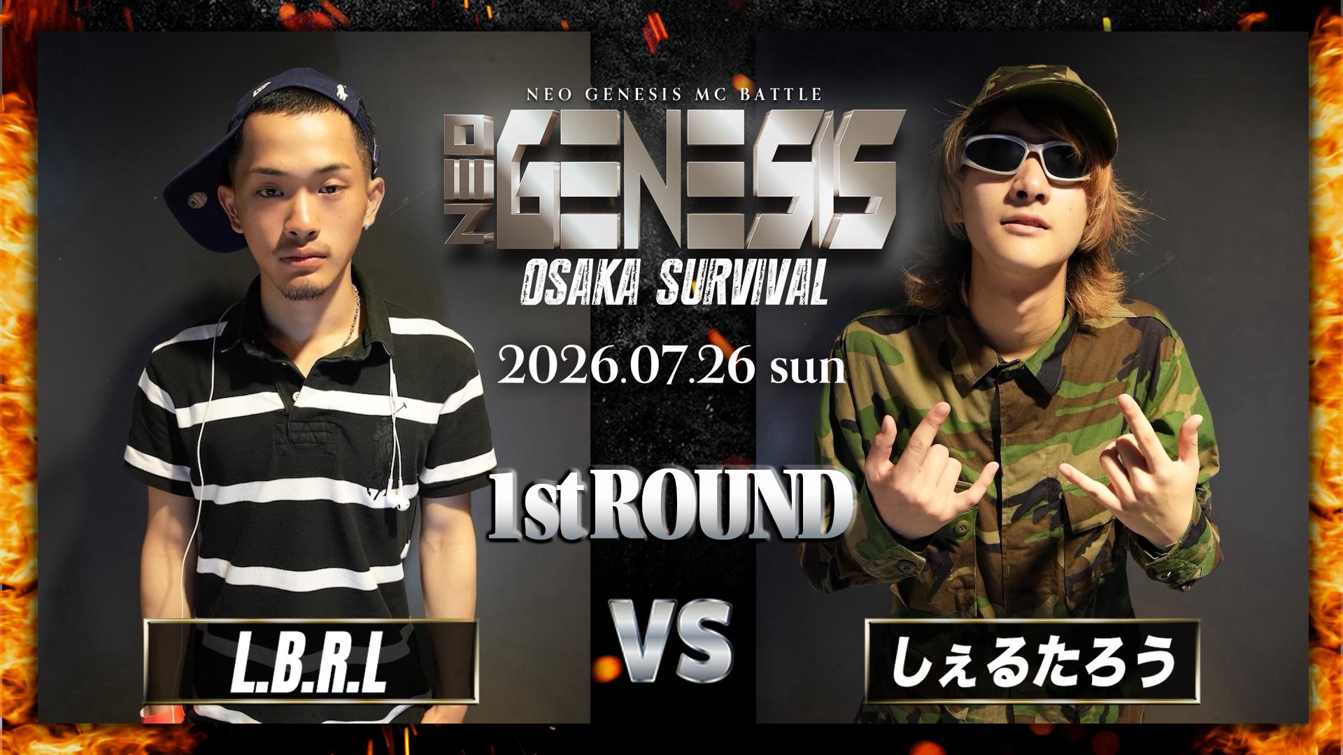 NEO GENESIS - 2026.7/26 OSAKA SURVIVAL at 大阪JOULE - L.B.R.L vs