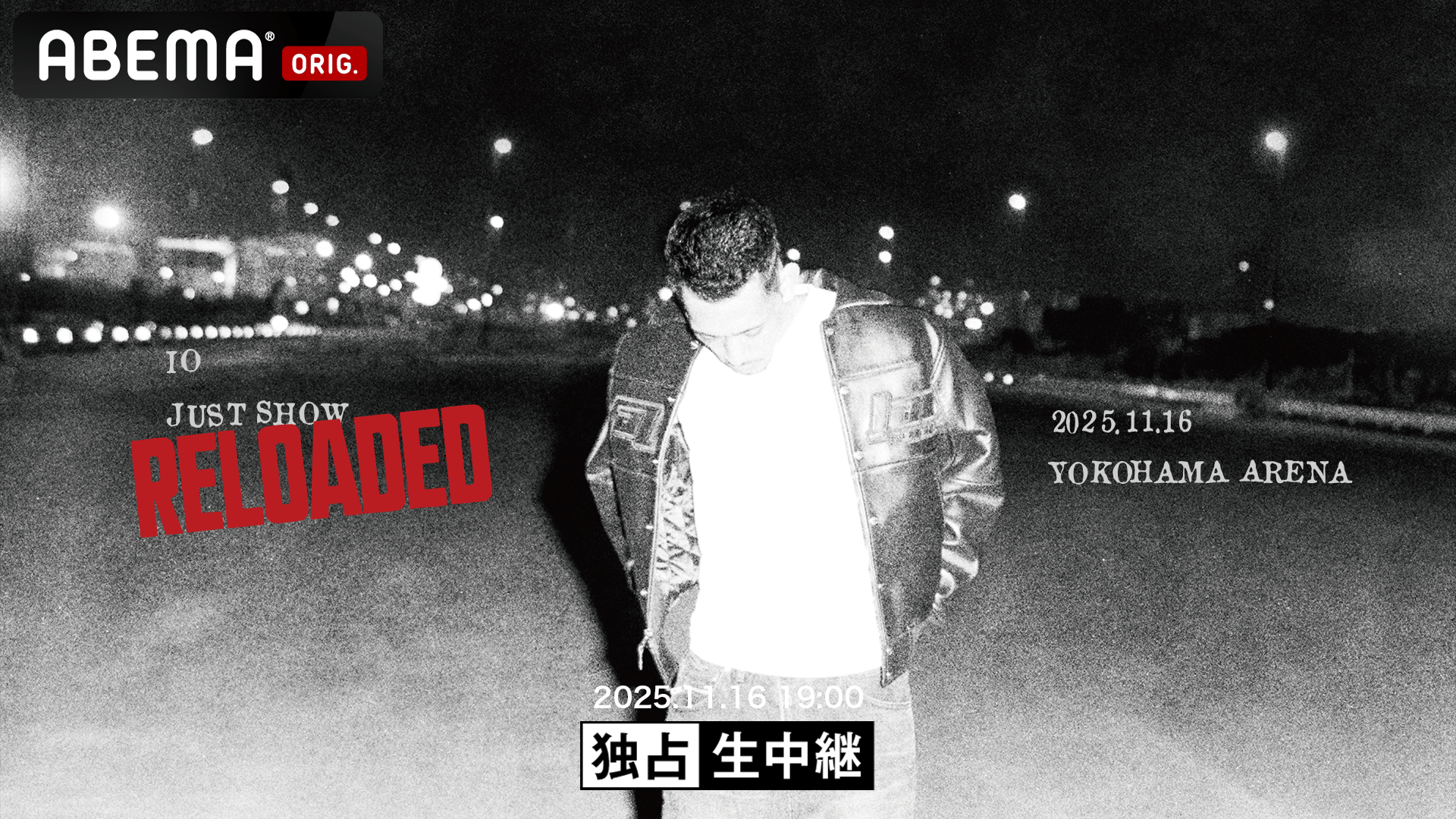 IO「JUST SHOW RELOADED」 at YOKOHAMA ARENA【独占生中継】 | 新しい