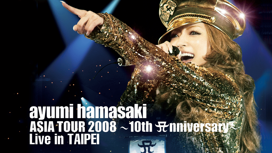 ayumi hamasaki ASIA TOUR2008～10th www.krzysztofbialy.com