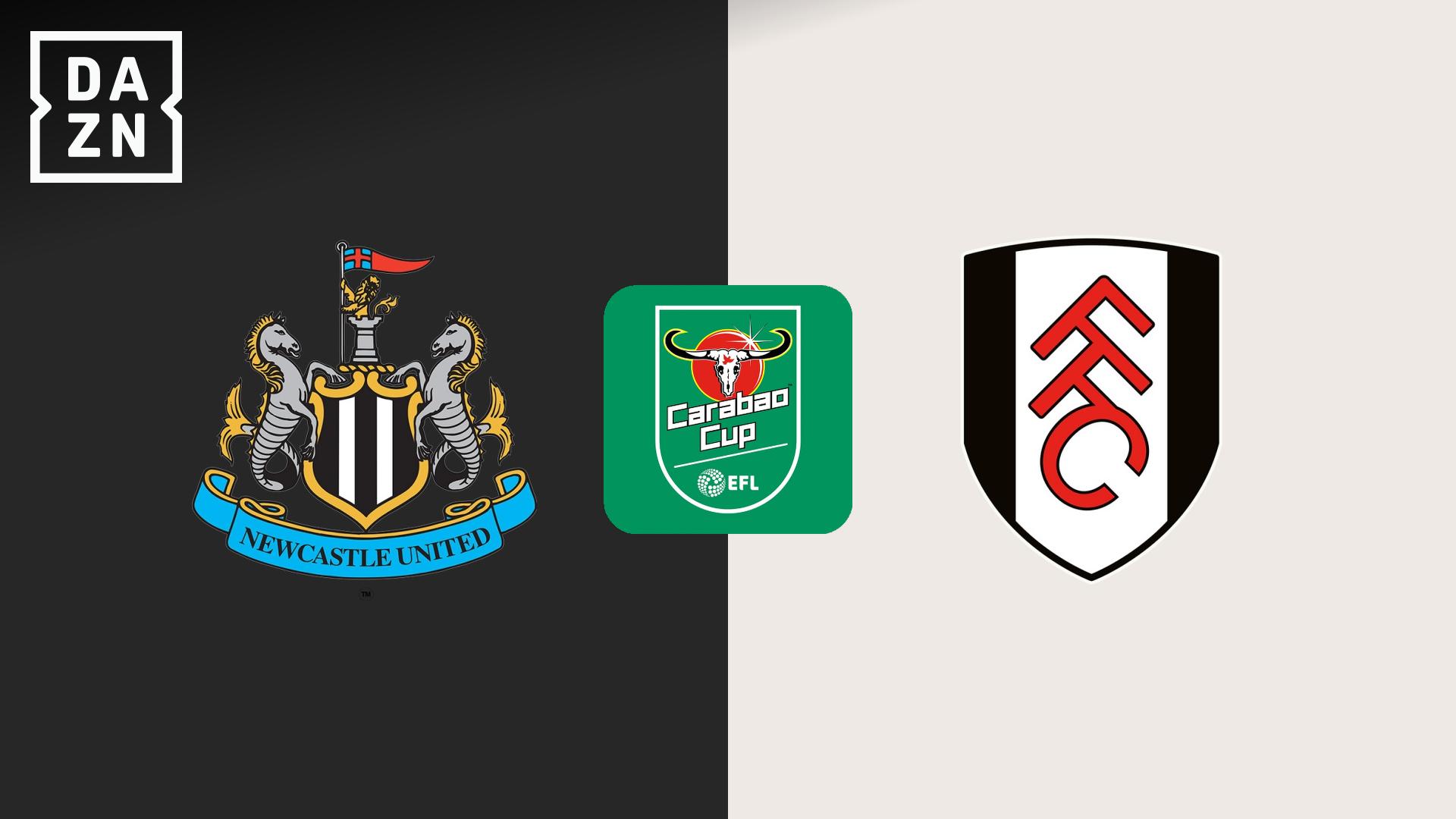 ニューカッスル vs フラム : 準々決勝 【カラバオカップ】 | 新しい