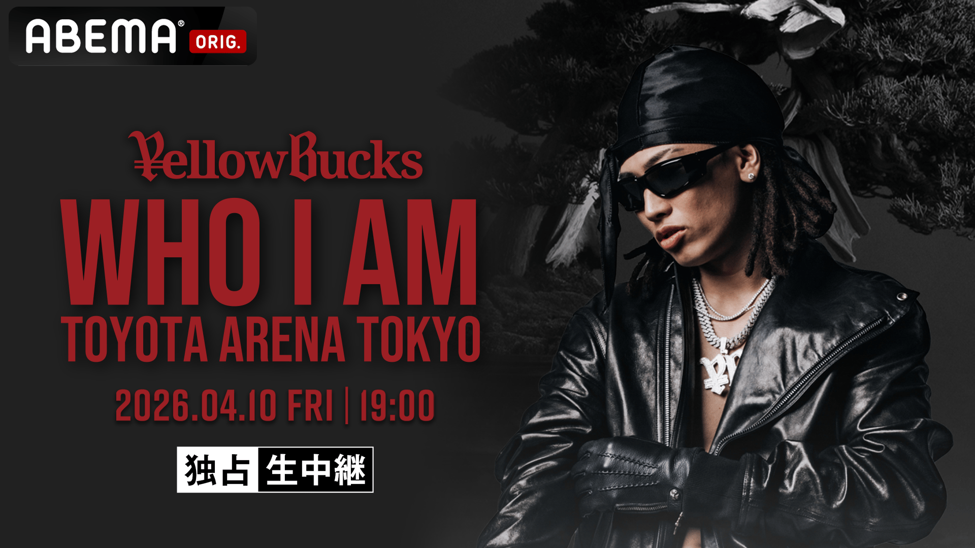 ellow Bucks ONE MAN LIVE「Who I Am」at TOYOTA ARENA【独占生中継 