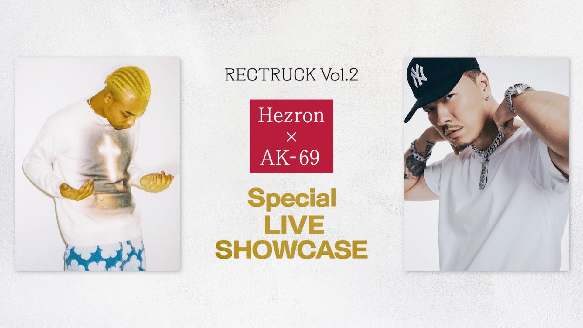 【本日発送】ASTRO リリイベ ラキ 握手会 RECTRUCK - season1 - #9:Hezron × AK-69【LIVE SHOWCASE】 (HIPHOP