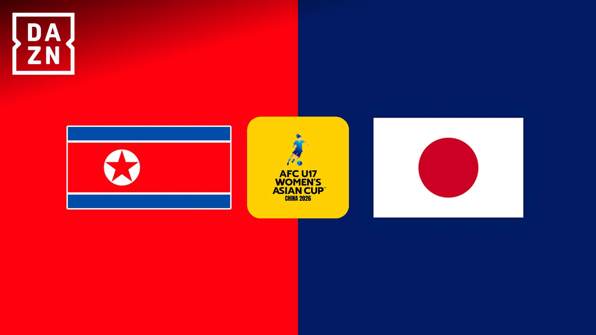 北朝鮮 vs 日本 : 決勝 【AFC U17女子アジアカップ】 | 新しい未来のテレビ | ABEMA